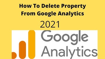How to delete property from google analytics [ 2021 Update ] | Google Analytics Tutorial