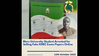 𝐌𝐞𝐫𝐮 𝐔𝐧𝐢𝐯𝐞𝐫𝐬𝐢𝐭𝐲 𝐒𝐭𝐮𝐝𝐞𝐧𝐭 𝐀𝐫𝐫𝐞𝐬𝐭𝐞𝐝 𝐟𝐨𝐫 𝐒𝐞𝐥𝐥𝐢𝐧𝐠 𝐅𝐚𝐤𝐞 𝐊𝐍𝐄𝐂 𝐄𝐱𝐚𝐦 𝐏𝐚𝐩𝐞𝐫𝐬 𝐎𝐧𝐥𝐢𝐧𝐞