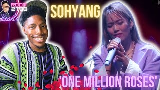 Sohyang "One Million Roses" Reaction - This was an AWESOME Performance! 🤩🌹