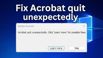 Fix Acrobat quit unexpectedly Click Learn more for possible fixes | How To Fix Adobe Error