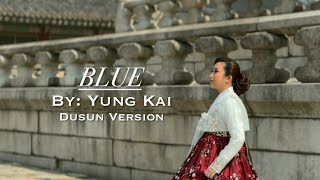 Blue - Yung Kai (Dusun Version cover by Via Edward)
