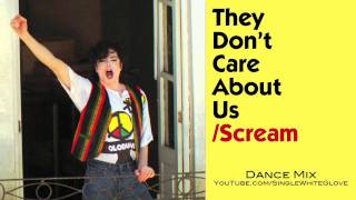 'THEY DON'T CARE ABOUT US' / 'SCREAM': Michael Jackson - Dance Mix