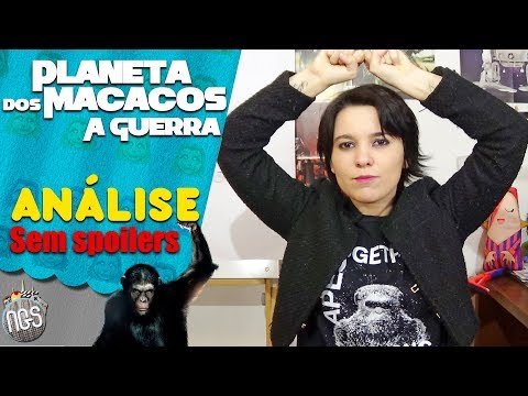 ANÁLISE DE "PLANETA DOS MACACOS: A GUERRA" | SEM SPOILERS