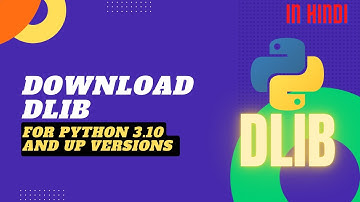 How to download dlib for python 3.10 without any errors | Cool Py | cool py