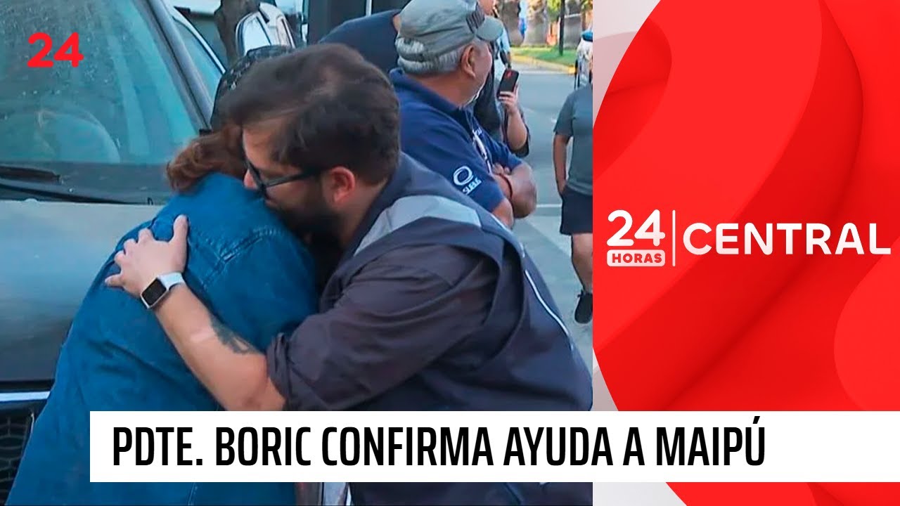 Boric anuncia ayuda económica a vecinos afectados en Maipú: 