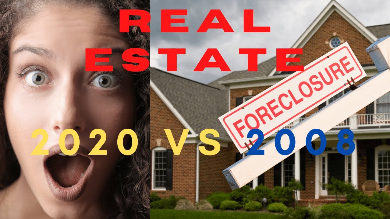Real Estate Forecast 2020 Foreclosure 2008 VS 2020 YouTube