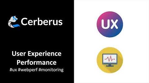 Testing Web and UX Performance using Cerberus