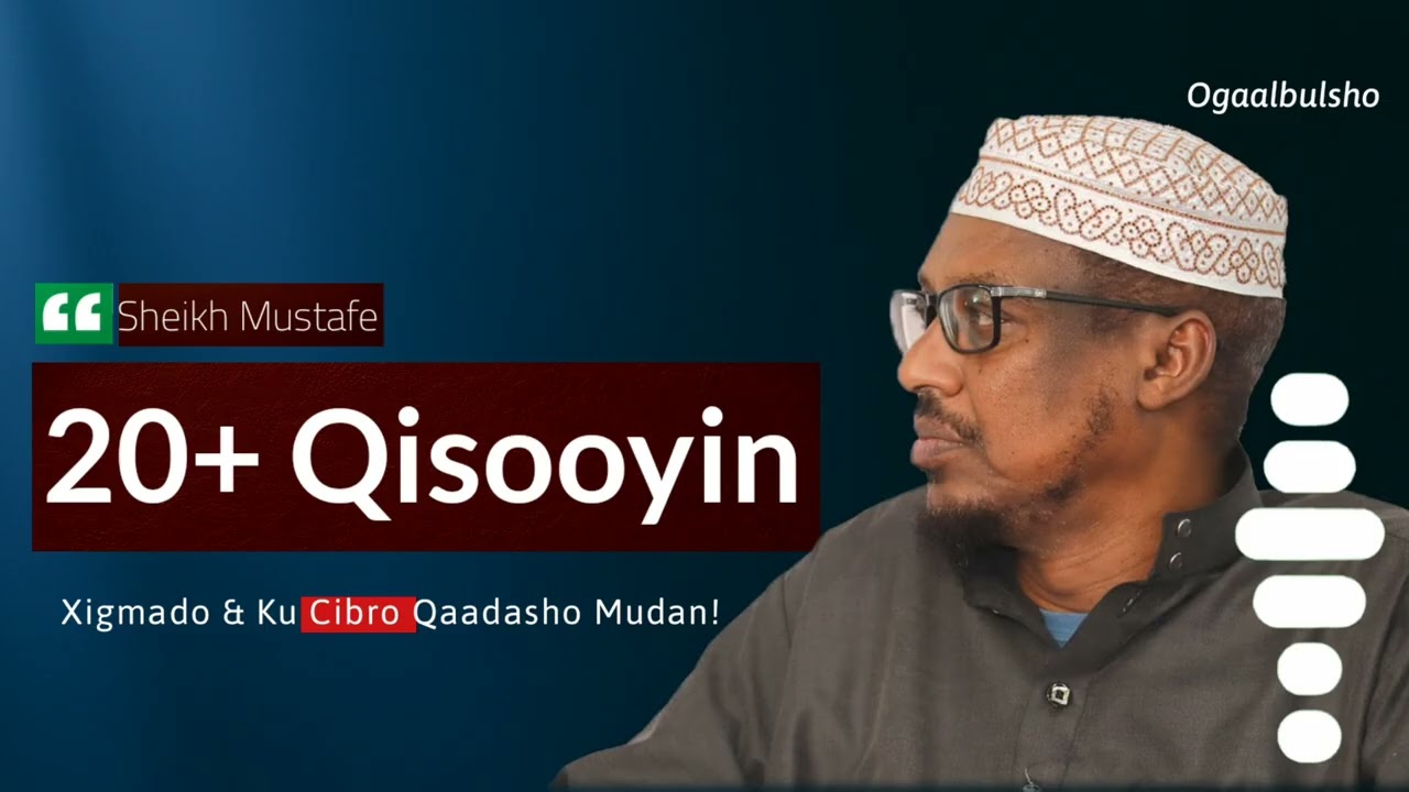 TOP QISOOYIN+ Xigmado 100% Ku Cibro Qaadasho Mudan 🎧|| Sheikh Mustafe Xaaji