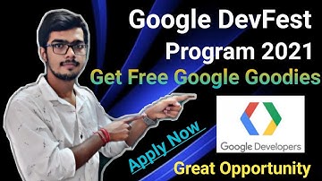 Google DevFest Program 2021 | Get Free Google Swags |  Free Goodies and Swags | Shubham Shah