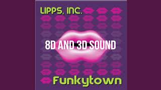 Video thumbnail of "LIPPS INC - FUNKYTOWN [8D SOUND]"