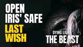 Open Iris' Safe - Last Wish Town Dying Light the Beast