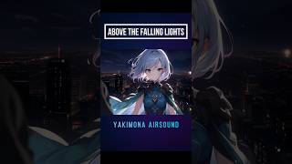 Yakimona Airsound - Above the Falling Lights | Epic Hero Rise
