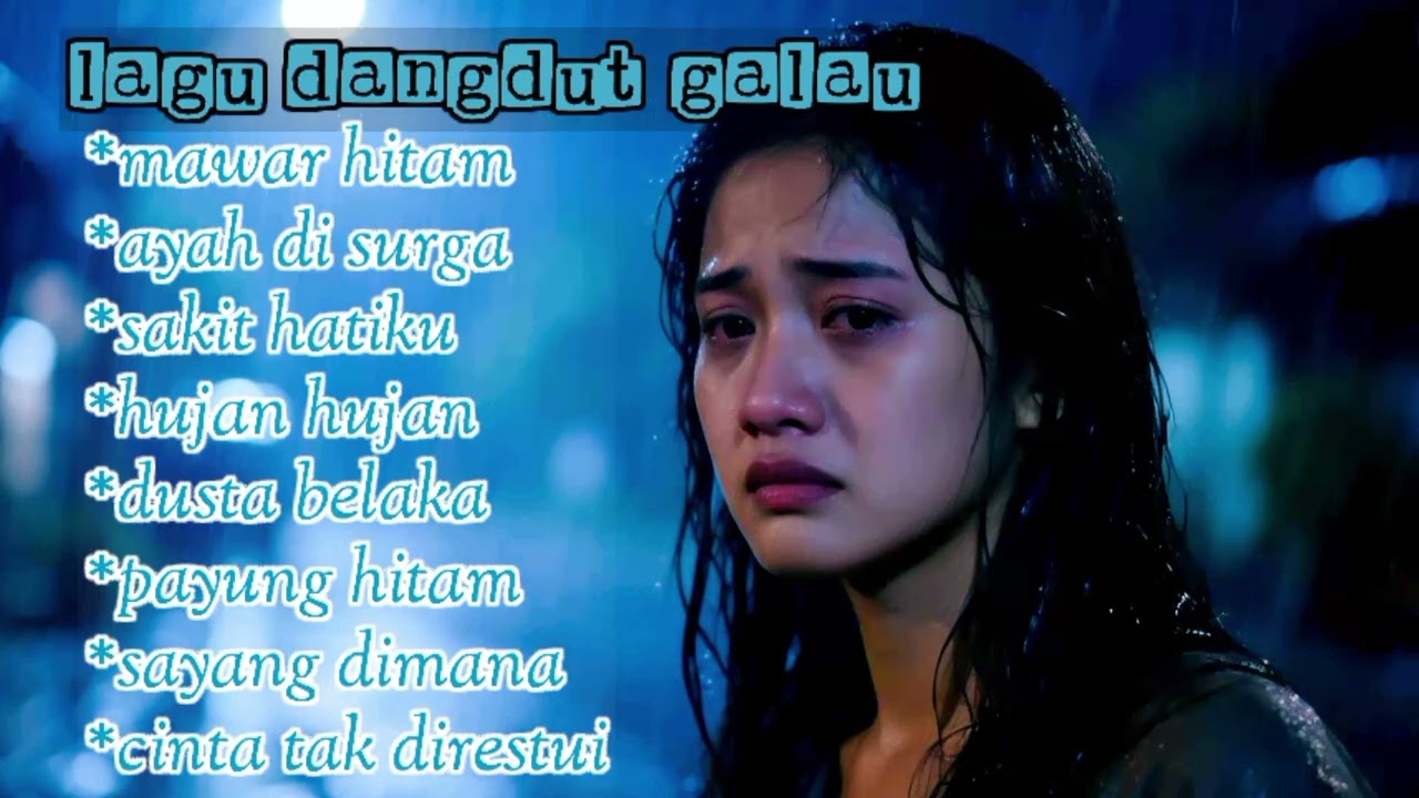  Kumpulan lagu  dangdut, dangdut,pengen nangis 😭