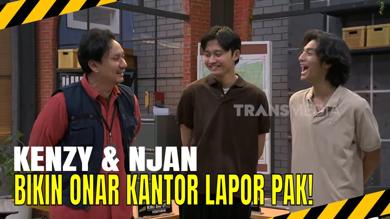 KONDRE DISANDERA KENZY & NJAN, GARA-GARA VINCENT? | MOMEN KOCAK LAPOR PAK! (19/05/25)