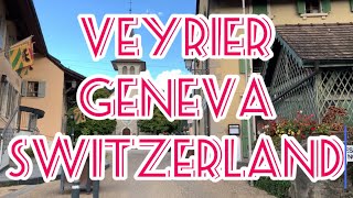 VEYRIER, LE CHARMANT VILLAGE SUISSE PRÈS DE GENÈVE