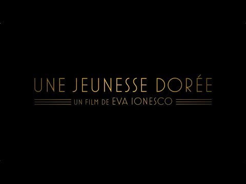 UNE JEUNESSE DORÉE - Bande Annonce VF