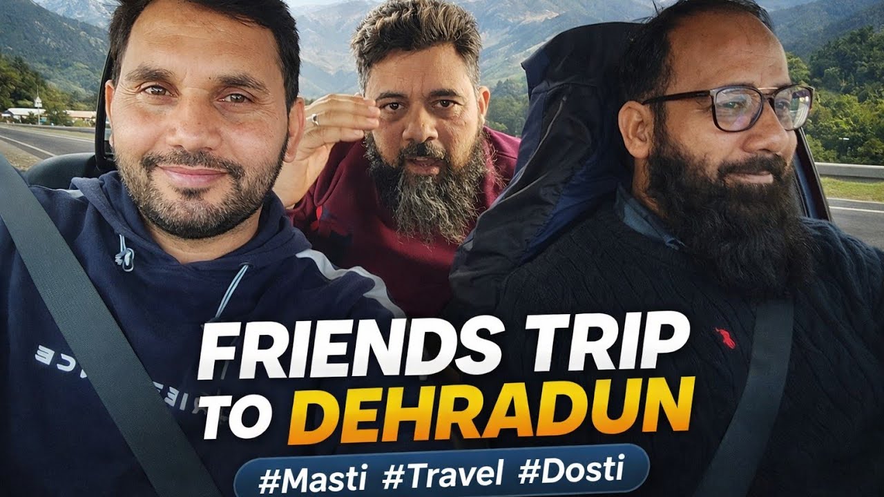 Dehradun Travel Diary | दोस्तों के साथ सफरOne Day in Dehradun With Friends