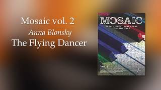 Mosaic vol. 2 - The Flying Dancer - Anna Blonsky