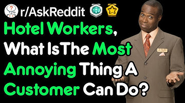 Hotel Workers Hate It When You Do This (r/AskReddit)