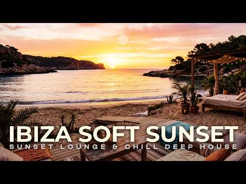 Ibiza Soft Sunset | Chill Beach Lounge & Deep House | Mediterranean Vibes