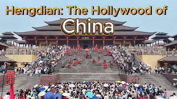 Hengdian: The Hollywood of China | Explore the Largest Film Studio in Asia!