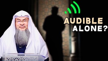 Should my recitation be audible if I am praying alone? assim al hakeem JAL