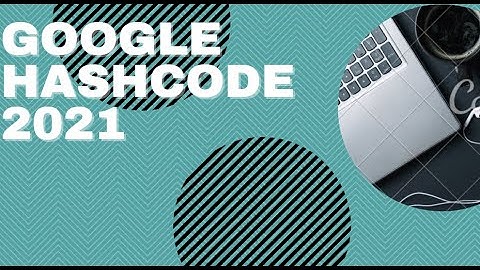 All About Google Hash Code 2021 | Free Google Goodies | Students, Professional Eligible