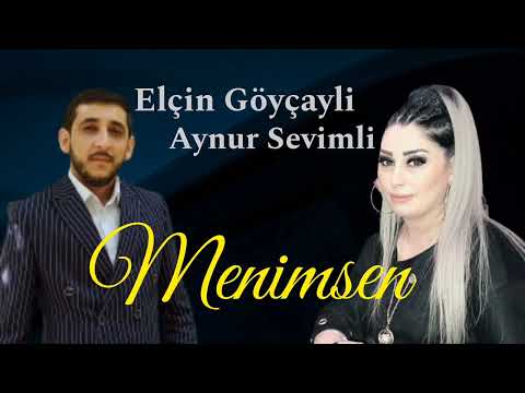 Elçin Göyçayli & Aynur Sevmli - Menimsen 2022 Yeni