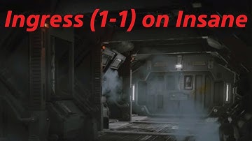 Aliens: Fireteam Elite - Ingress (1-1) on Insane