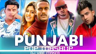 Punjabi Pop DJ Mashup l DJ VIBE MAKER