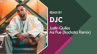 Justin Quiles - Asi Fué (Bachata Remix DJC)