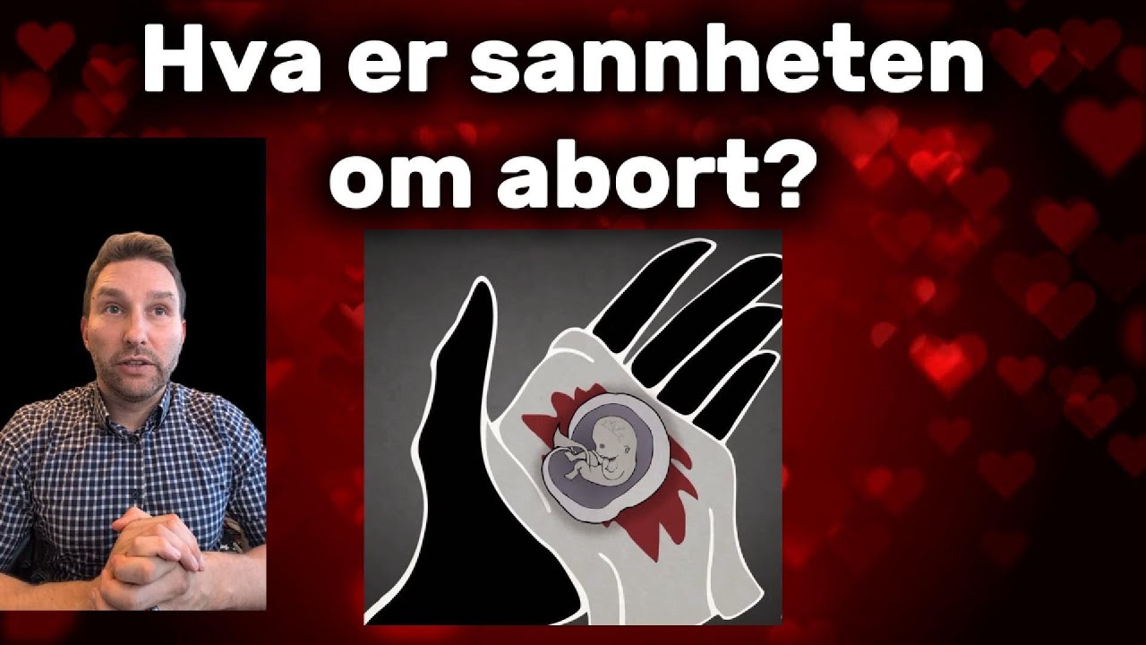 Hva er sannheten om abort?