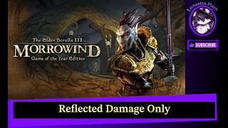Can You Beat Morrowind With Only Reflected Damage | Challenge Run Can You Beat Morrowind Without Magic Challenge Run