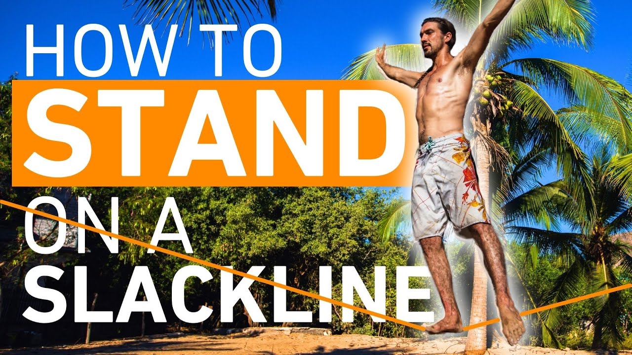 How to Stand on a Slackline – The Most Important Posture for Beginners