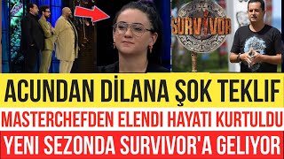 MASTERCHEFDEN ELENEN DİLANA ŞOK TEKLİF • ACUN HAYATINI KURTARDI • SURVİVORA GELİYOR • YENİ BÖLÜM