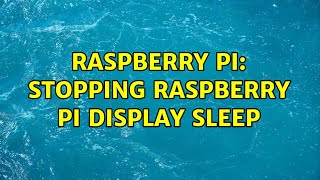 Raspberry Pi: Stopping Raspberry Pi display sleep (2 Solutions!!) Raspberry Pi: Stopping Raspberry Pi display sleep (2 Solutions!!)