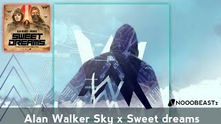 Alan Walker Sky x Sweet dreams VIP (NOOOBEASTz EDIT)