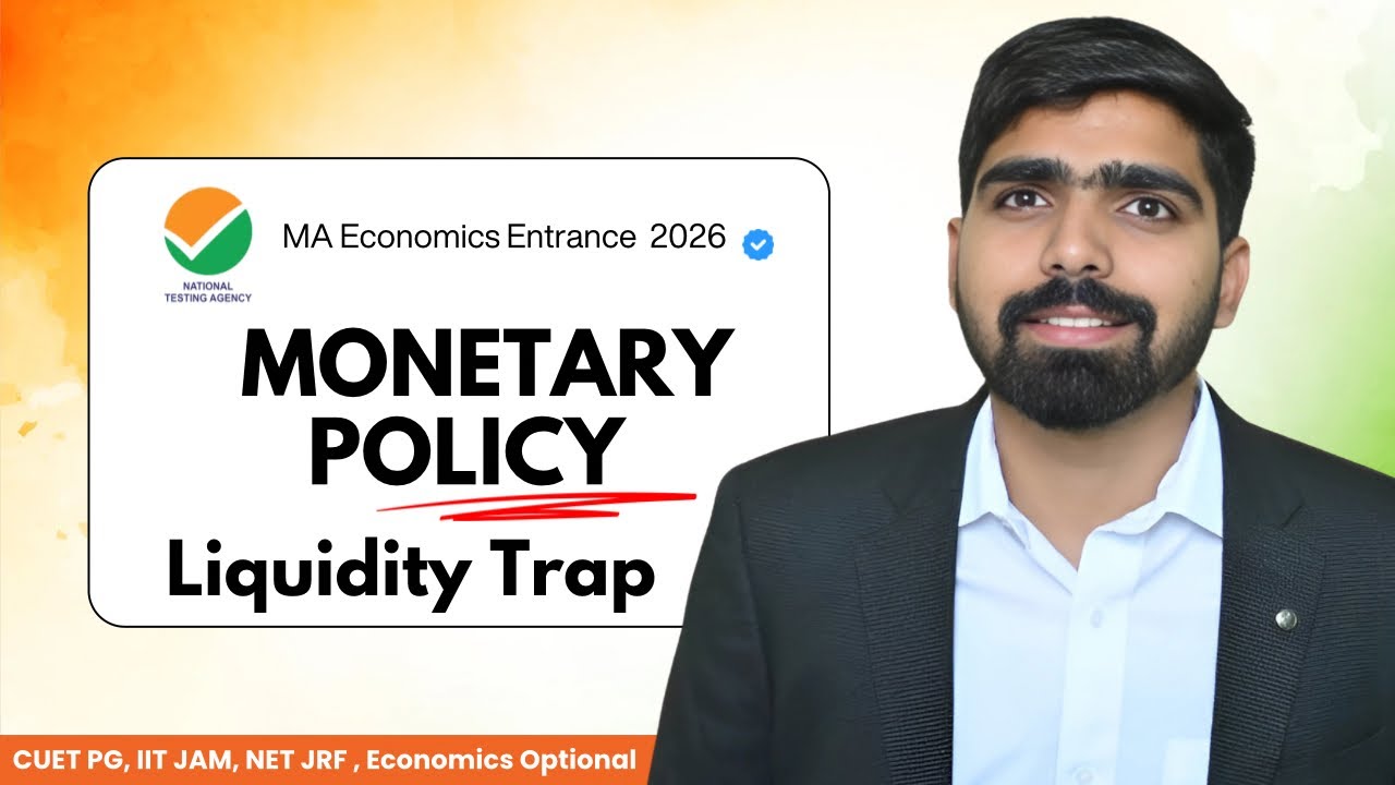 Monetary Policy  | Liquidity Trap | Complete Analysis | Foundation Batch 2026
