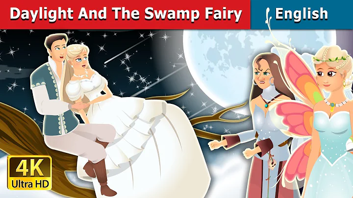 Daylight and The Swamp Fairy Story in English | Stories for Teenagers | @EnglishFairyTales