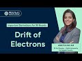 [DERIVATION FOR 12TH BOARDS]: 1. Drift of Electrons (Drift Velocity)