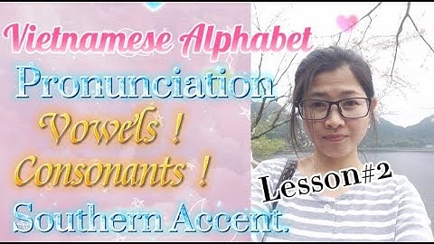 Vietnamese Alphabet | Pronunciation | Học Tiếng Việt | Tone Marks | Consonants | Vowels | Lesson # 2