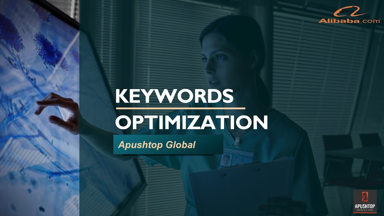 Alibaba Ranking Optimization A-Z Tutorial - Keywords Ranking Optimization on Alibaba - 2/7
