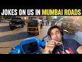 EVERYDAY CAN BE APRIL 1st IN MUMBAI STREETS |