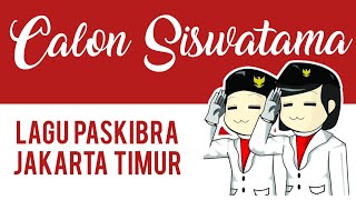 Calon Siswatama Lagu Paskibra Jakarta Timur