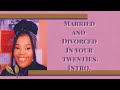 Married and Divorced in your twenties | Dk1original | South African youtuber