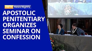 Vatican Apostolic Penitentiary Organizes Seminar on the Sacrament of Confession | EWTN News Nightly