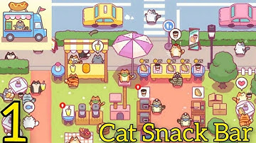 Cat Snack Bar - Gameplay Walkthrough Part 1 (Android) #gamingvideos