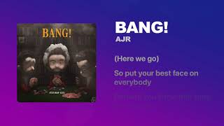 AJR - Bang! | With Lyrics & Visualizer | 4K