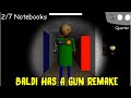 Baldi Has A Gun Remake Version 1.0 - Baldi&#39;s Basics Mod