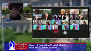 Waterbury Board of Education Workshop  - May 6, 2021